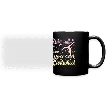 Pourquoi marcher quand vous pouvez Cartwheel - Mug panoramique uni - noir - Devant