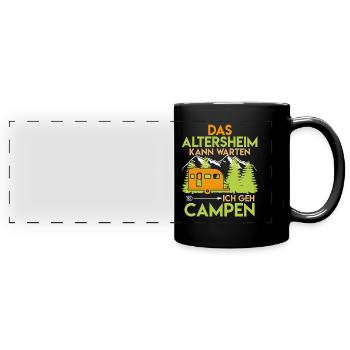 Camping Rentner Spruch das Altersheim kann warten - Panorama-Tasse farbig - Schwarz - Vorne