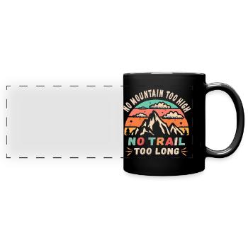 Kein Berg zu hoch, kein Weg zu lang - Panorama-Tasse farbig - Schwarz - Vorne