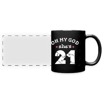 Oh mon dieu, elle a 21 ans - Mug panoramique uni - noir - Devant