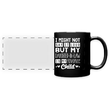Daughter-in-law My favorite child - Full Colour Panoramic Mug - black - Front