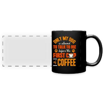 Kaffee Und HUNDE, Hundebesitzer, Kaffeesüchtiger - Panorama-Tasse farbig - Schwarz - Vorne