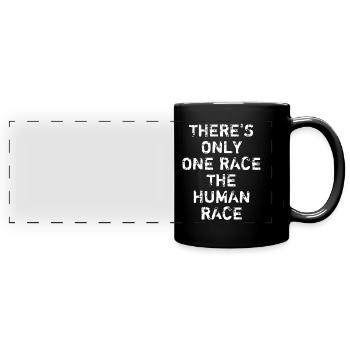 Il n'y a qu'une seule race: la race humaine - la lutte contre le racisme - Mug panoramique uni - noir - Devant