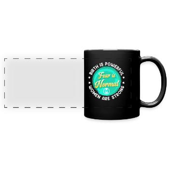 The birth is tremendous fear is normal midwife - Full Colour Panoramic Mug - black - Front
