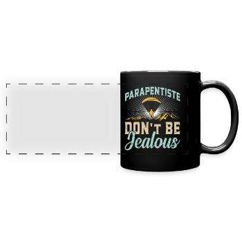 Paraglider Parapentiste Don ́t be Jealous - Full Colour Panoramic Mug - black - Front