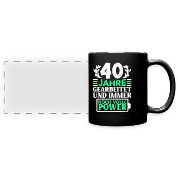 Arbeitsjubiläum Gearbeitet Immer noch Volle Power - Panorama-Tasse farbig - Schwarz - Vorne