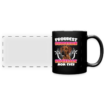 Rhodesian Ridgeback PROUDEST RIDGEBACK MOM EVER - Full Colour Panoramic Mug - black - Front