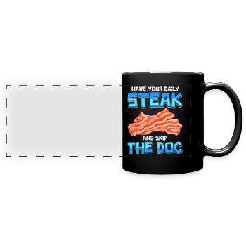 Anti Vegetarians Have Your Daily Steak Skip the Doc - Full Colour Panoramic Mug - black - Front