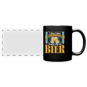 Munich Folk Festival DON'T NEED LEDERHOSEN HERE FOR - Full Colour Panoramic Mug - black - Front
