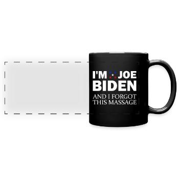 In Joe Biden and I Forgot This Message Anti B - Full Colour Panoramic Mug - black - Front