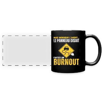 Le panneau disait faites un burnout humour voiture - Mug panoramique uni - noir - Devant