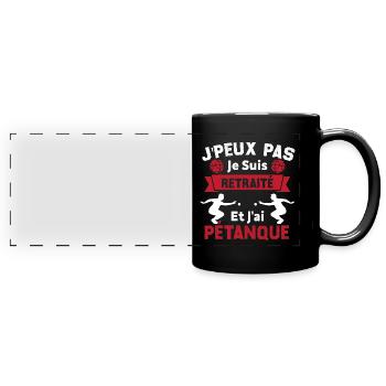 J'peux pas je suis Retraité et j'ai Pétanque - Mug panoramique uni - noir - Devant