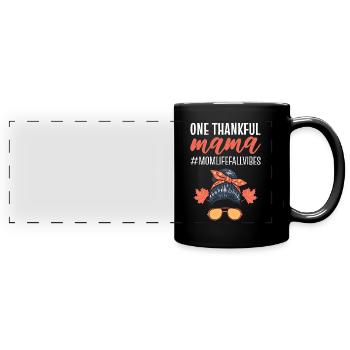 One Thankful Mama #Mom Life Fall Vibes - Full Colour Panoramic Mug - black - Front