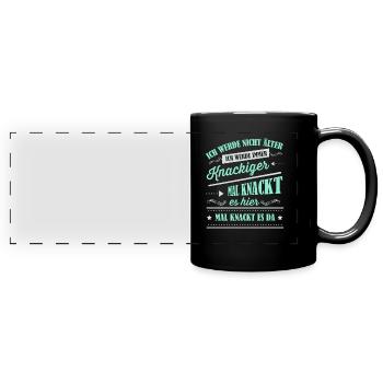 Älter werden, Alter, Spruch - Panorama-Tasse farbig - Schwarz - Vorne