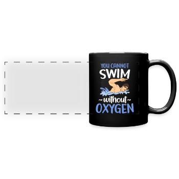Ohne Sauerstoff Kann Man Nicht Schwimmen - Panorama-Tasse farbig - Schwarz - Vorne