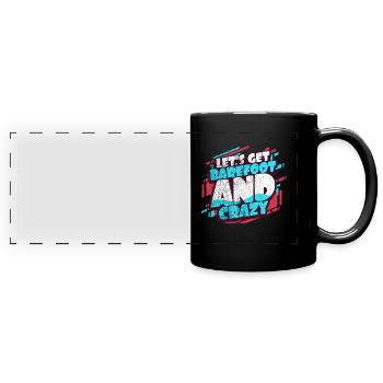 Barefoot and crazy - Full Colour Panoramic Mug - black - Front