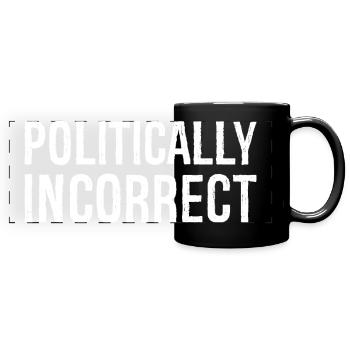 politically Incorrect - Full Colour Panoramic Mug - black - Front