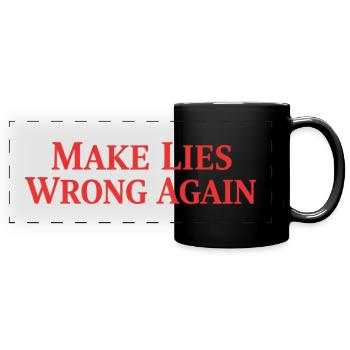 Wieder Lügen falsch machen - Panorama-Tasse farbig - Schwarz - Vorne