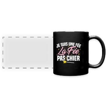 Je suis une fée la fée pas chier - Mug panoramique uni - noir - Devant