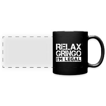 Détendez-vous, Gringo, je suis l’immigration légale - Mug panoramique uni - noir - Devant