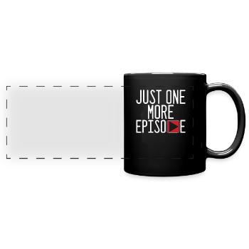 Juste un épisode de plus regarder cadeau tv télévision - Mug panoramique uni - noir - Devant