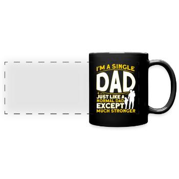 I am a single father Father's Day - Full Colour Panoramic Mug - black - Front