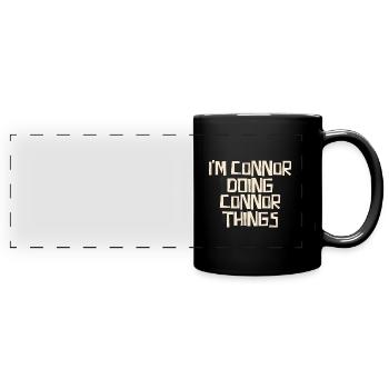 I'm Connor doing Connor things - Full Colour Panoramic Mug - black - Front