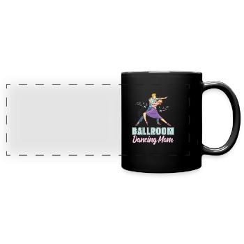 Mom Mom Ballroom Dance Mom - Full Colour Panoramic Mug - black - Front