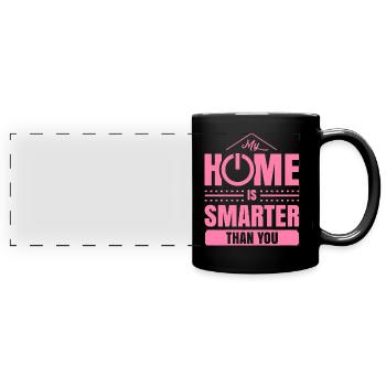 Mein Haus ist smarter als du Smartes Smart Home - Panorama-Tasse farbig - Schwarz - Vorne