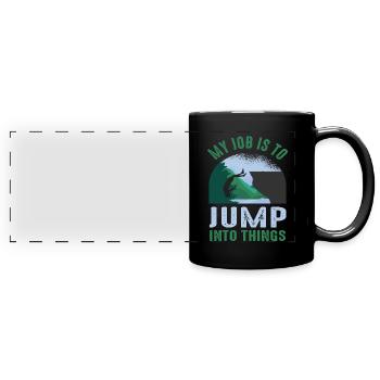 My Job Is To Jump Into Things Cliff Jumping - Full Colour Panoramic Mug - black - Front