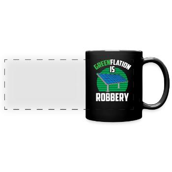 Greenflation is robbery green energy inflation - Full Colour Panoramic Mug - black - Front