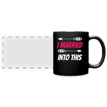 I Have Married Into This Family - Full Colour Panoramic Mug - black - Front