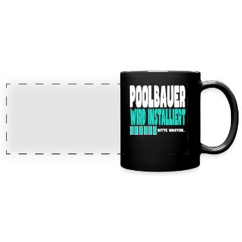 Poolbauer wird installiert - Panorama-Tasse farbig - Schwarz - Vorne