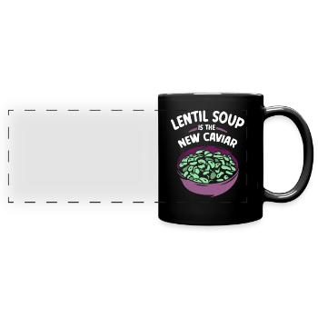 Lentil soup is the new caviar lentils - Full Colour Panoramic Mug - black - Front