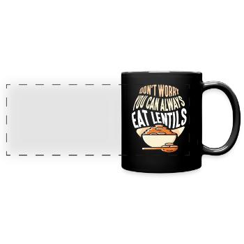 Don't worry Lentils you can always eat Lens - Full Colour Panoramic Mug - black - Front