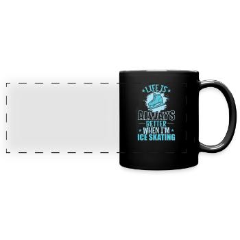 La vie est toujours meilleure quand je fais du patin à glace - Mug panoramique uni - noir - Devant