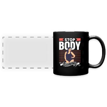 No more bodyshaming Annoying bodyshaming - Full Colour Panoramic Mug - black - Front