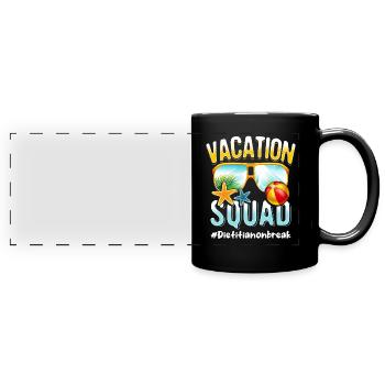 Dietitian Vacation Squad #Dietitianonbreak - Full Colour Panoramic Mug - black - Front