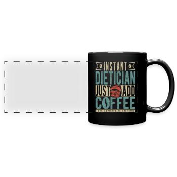 Instant Dietician Just Add Coffee - Full Colour Panoramic Mug - black - Front