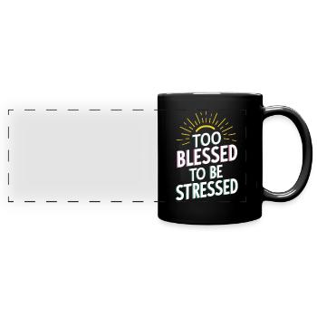 Too to be stressed - Full Colour Panoramic Mug - black - Front