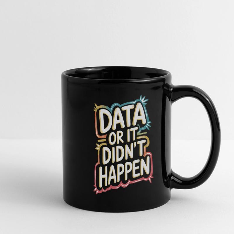 Daten Oder Es Ist Nicht Passiert Data Analyst Data Panorama-Tasse farbig