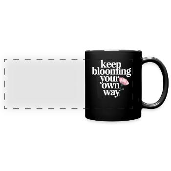 Keep Blooming Your Own Way Blume - Panorama-Tasse farbig - Schwarz - Vorne