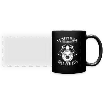 Funny Viking saying: Few axes, many idiots - Full Colour Panoramic Mug - black - Front