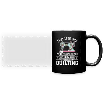 Quilting Gift Sewing Knitting Quilter - Full Colour Panoramic Mug - black - Front