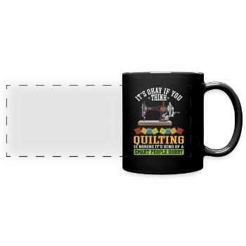 Quilten Geschenk Nähen Stricken Quilter - Panorama-Tasse farbig - Schwarz - Vorne
