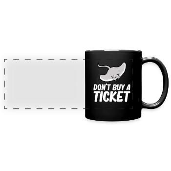 Don't buy a ticket - Rays, Batomorphi - Full Colour Panoramic Mug - black - Front