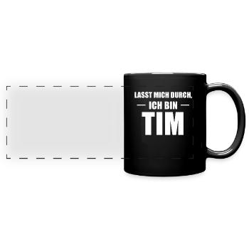 Tim Name Spruch Geschenk - Panorama-Tasse farbig - Schwarz - Vorne