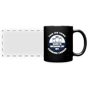 Ma carrière en conserve est dans le seau de mise en conserve ge. - Mug panoramique uni - noir - Devant