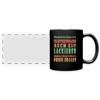 Lustig Selbstgespräche Lackierer Autolackierer - Panorama-Tasse farbig - Schwarz - Vorne