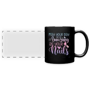 May Your Day Be As Amazing - Full Colour Panoramic Mug - black - Front